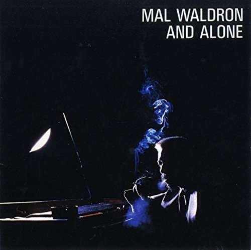 And Alone - Mal Waldron - Musik - SONY MUSIC ENTERTAINMENT - 4547366244540 - 14. Oktober 2015