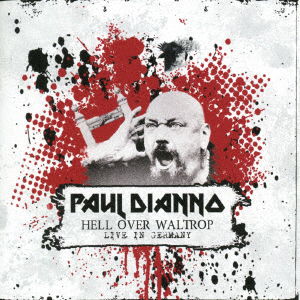 Cover for Paul Di`anno · Hell over Waltrop - Live in Germany (CD) [Japan Import edition] (2020)