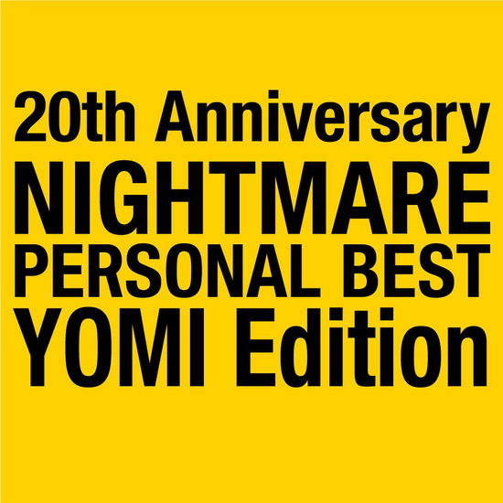 20th Anniversary Personal Best Yomi Edition - Nightmare - Musik - SOHBI - 4907953277540 - 14. juli 2020