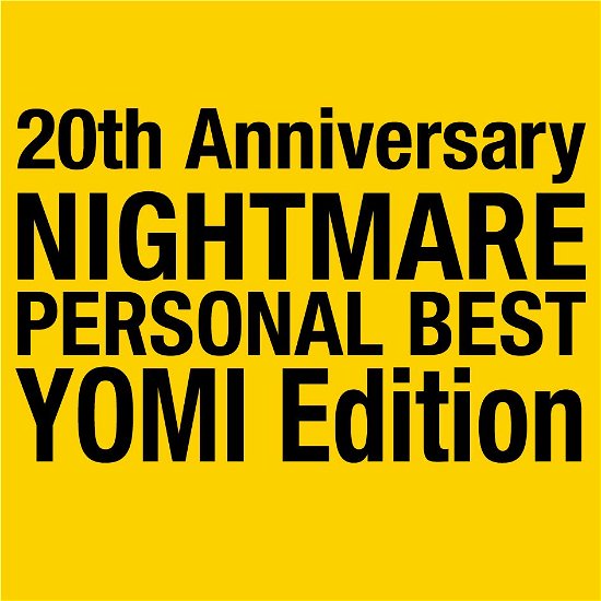 20th Anniversary Personal Best Yomi Edition - Nightmare - Muziek - SOHBI - 4907953277540 - 14 juli 2020
