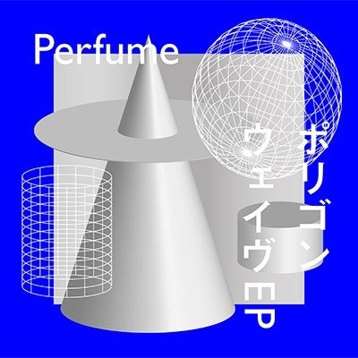 Polygon Wave EP <limited> - Perfume - Musik - UP - 4988031448540 - 22. september 2021