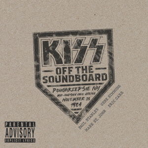 Kiss Off The Soundboard: Live In Poughkeepsie - Kiss - Musiikki - UNIVERSAL - 4988031563540 - perjantai 7. huhtikuuta 2023