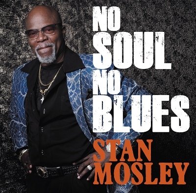Cover for Stan Mosley · No Soul, No Blues (CD) [Japan Import edition] (2022)