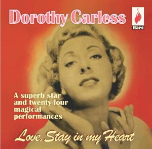 Love Stays In The Heart - Dorothy Carless - Musik - FLARE - 5013727080540 - 2. Februar 2015