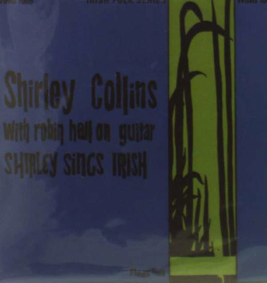 Cover for Shirley Collins &amp; The Albion C · Shirley Sings Irish (LP) [Reissue edition] (2017)