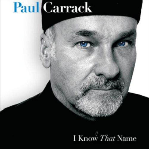 Cover for Paul Carrack · I Know That Name (CD) (2008)