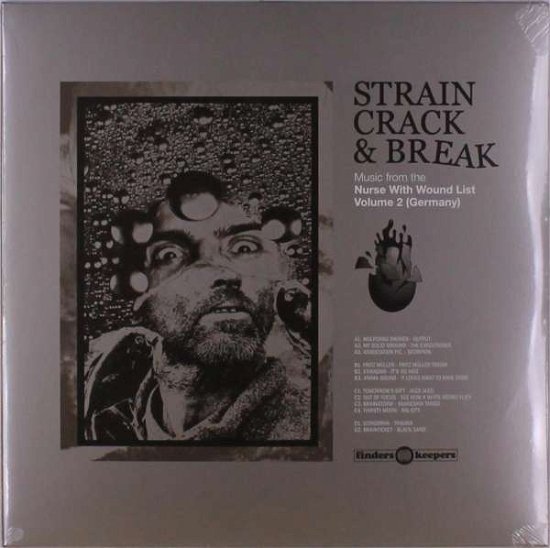Cover for Strain Crack &amp; Break / Various · Strain Crack &amp; Break: Music From The Nurse With Wound List Volume Two (Germany) (LP) (2021)