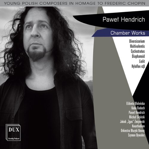 Chamber Works - Hendrich / Wolenska / Chamber Ensemble Kwartludium - Musik - DUX - 5902547007540 - 21 oktober 2011