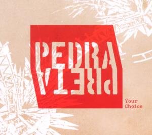 Cover for Pedra Preta · Your Choice (CD) (2010)