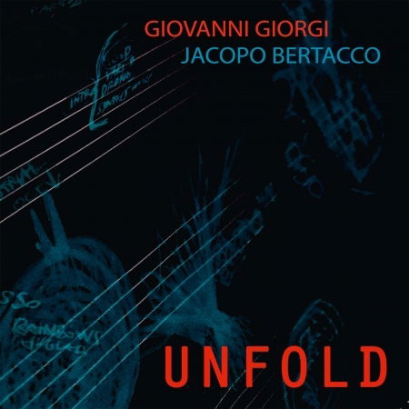 Cover for Giorgi,giovanni &amp; Bertacco,jacopo · Unfold (CD) (2016)