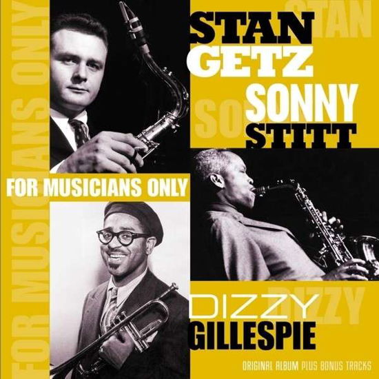 For Musicians Only - Getz / Gillespie / Stitt - Musik - VINYL PASSION - 8712177064540 - 29 januari 2015