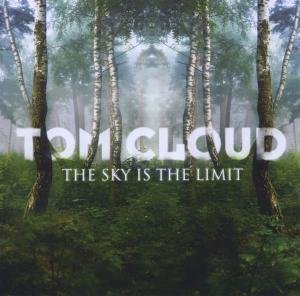 Cover for Tom Cloud · Sky is the Limit (CD) (2012)