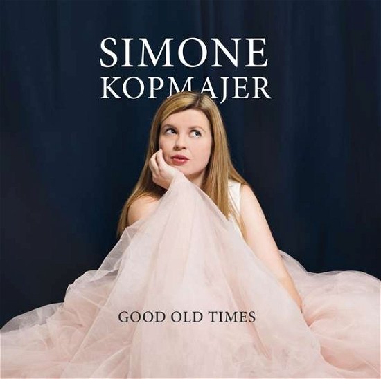 Good Old Times - Simone Kopmajer - Musik - LUCKY MOJO RECORDS - 9006472032540 - 15. februar 2018