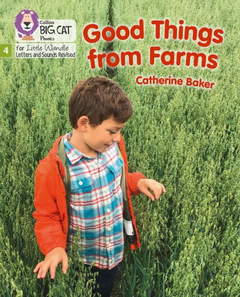 Cover for Catherine Baker · Good Things From Farms: Phase 4 Set 1 - Big Cat Phonics for Little Wandle Letters and Sounds Revised (Paperback Book) (2021)