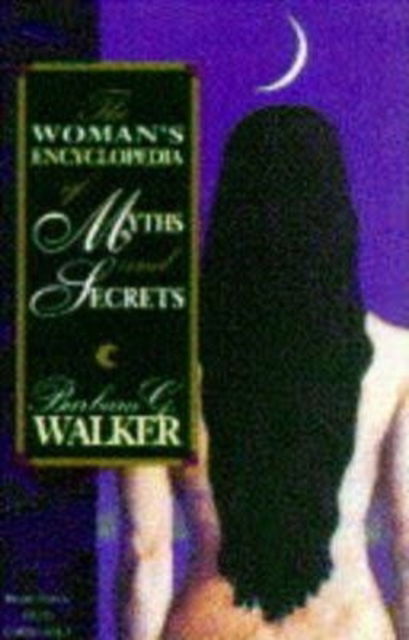 Cover for Barbara G. Walker · Women's Encyclopedia of Myths and Secrets (Paperback Book) [New edition] (1995)