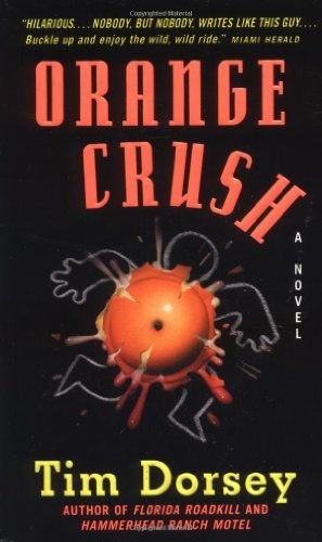 Cover for Tim Dorsey · Orange Crush - Serge Storms (Paperback Book) [Reprint edition] (2002)
