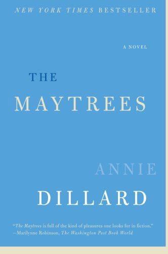 Cover for Annie Dillard · The Maytrees: A Novel (Taschenbuch) (2008)