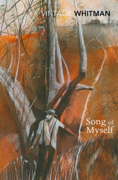 Song of Myself - Walt Whitman - Książki - Vintage Publishing - 9780099595540 - 6 sierpnia 2015