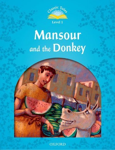 Cover for Sue Arengo · Classic Tales Second Edition: Level 1: Mansour and the Donkey - Classic Tales Second Edition (Paperback Bog) [2 Revised edition] (2011)