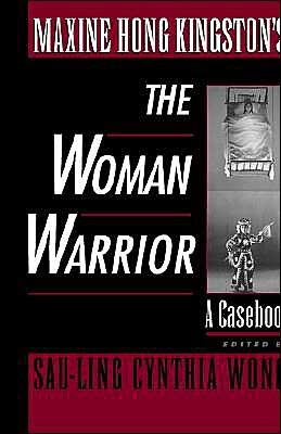 Cover for Say-ling Cynth Wong · Maxine Hong Kingston's The Woman Warrior: A Casebook - Casebooks in Criticism (Innbunden bok) (1999)