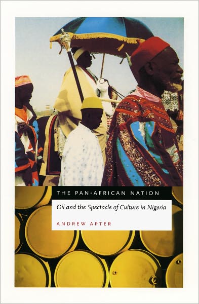 Cover for Andrew Apter · The Pan-African Nation: Oil and the Spectacle of Culture in Nigeria (Hardcover Book) (2005)