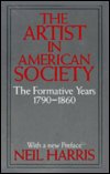 Cover for Neil Harris · The Artist in American Society: The Formative Years (Paperback Bog) (1982)