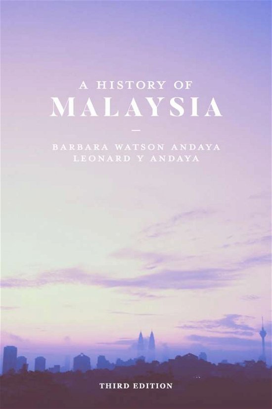 Cover for Barbara Watson Andaya · A History of Malaysia (Paperback Book) (2016)
