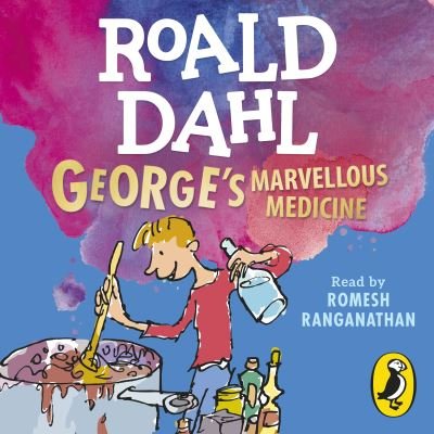 Cover for Roald Dahl · George's Marvellous Medicine (Audiobook (CD)) [Unabridged edition] (2022)
