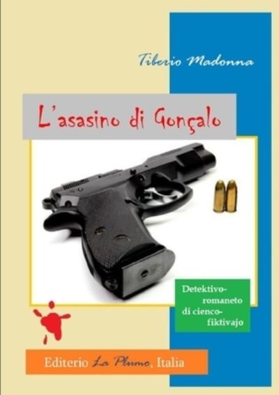 Cover for Tiberio Madonna · L'asasino di Gonçalo (Paperback Book) (2018)