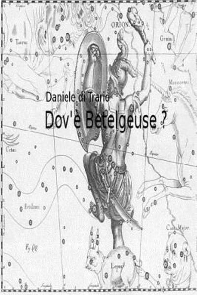 Cover for Daniele di Trario · Dov'è Betelgeuse? (Paperback Book) (2019)