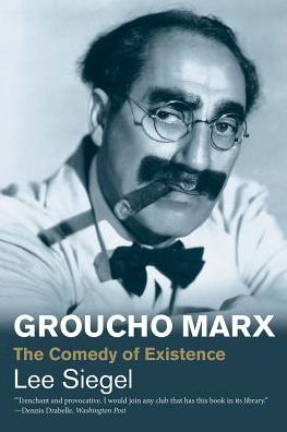 Cover for Lee Siegel · Groucho Marx: The Comedy of Existence - Jewish Lives (Paperback Book) (2019)