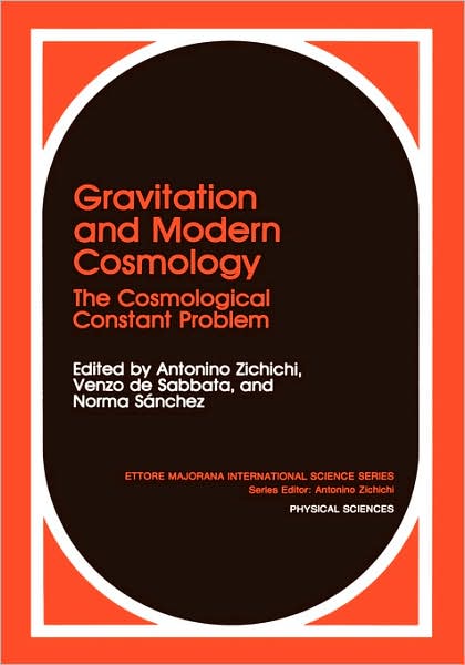 Cover for Antonino Zichichi · Gravitation and Modern Cosmology: The Cosmological Constants Problem - Ettore Majorana International Science Series (Hardcover Book) [1991 edition] (1992)