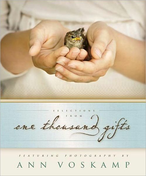 Cover for Ann Voskamp · Selections from One Thousand Gifts: Finding Joy in What Really Matters (Hardcover bog) (2012)