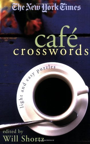 Cover for The New York Times · The New York Times Café Crosswords: Light and Easy Puzzles (New York Times Crossword Puzzles) (Paperback Book) (2005)