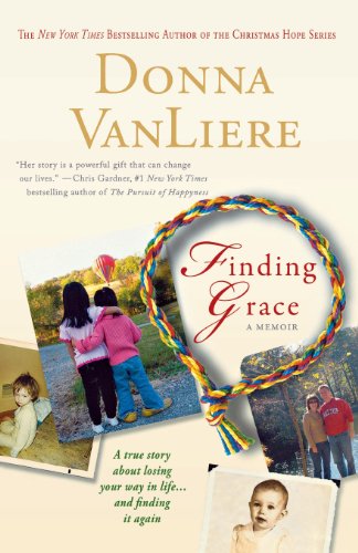 Cover for Donna Vanliere · Finding Grace: a True Story About Losing Your Way in Life...and Finding It Again (Paperback Book) (2013)