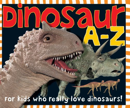 Cover for Roger Priddy · Smart Kids: Dinosaur A to Z: For Kids Who Really Love Dinosaurs - Smart Kids (Hardcover Book) [Large Format edition] (2004)