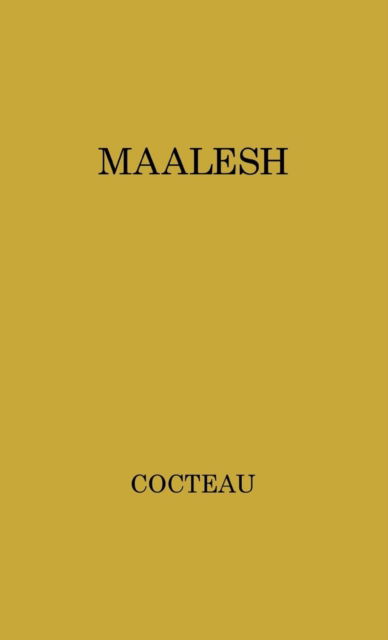 Cover for Jean Cocteau · Maalesh: A Theatrical Tour in the Middle-East (Gebundenes Buch) [New edition] (1978)