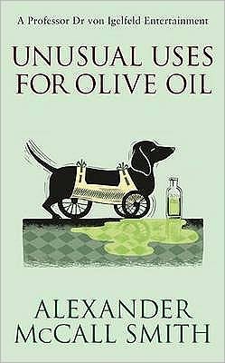 Cover for Alexander McCall Smith · Unusual Uses For Olive Oil (Hardcover Book) (2011)