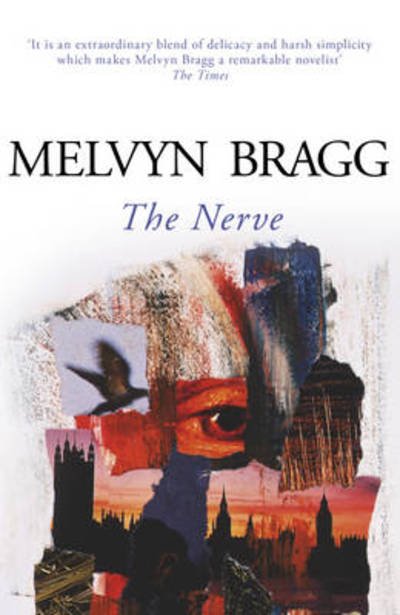 The Nerve - Melvyn Bragg - Books - Hodder & Stoughton - 9780340518540 - November 5, 1992