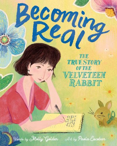 Cover for Molly Golden · Becoming Real: The True Story of the Velveteen Rabbit (Gebundenes Buch) (2025)