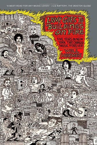 Love Goes to Buildings on Fire: Five Years in New York That Changed Music Forever - Will Hermes - Böcker - Faber & Faber - 9780374533540 - 4 september 2012