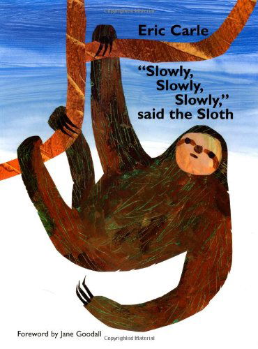 Cover for Eric Carle · Slowly, Slowly, Slowly Said the Sloth (Hardcover Book) [First edition] (2002)