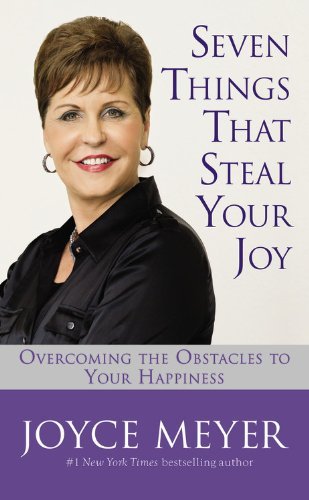 Cover for Joyce Meyer · Seven Things That Steal Your Joy: Overcoming the Obstacles to Your Happiness (Gebundenes Buch) [Large type / large print edition] (2004)