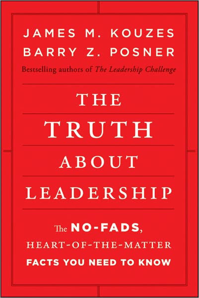 Cover for James M. Kouzes · The Truth about Leadership: The No-fads, Heart-of-the-Matter Facts You Need to Know (Hardcover Book) (2010)