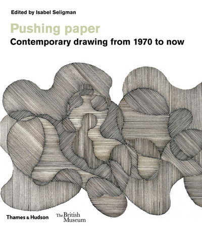 Cover for Pushing paper: Contemporary drawing from 1970 to now (Taschenbuch) (2019)