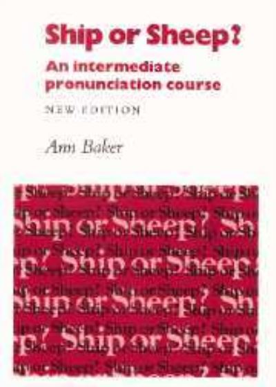 Cover for Ann Baker · Ship or Sheep? Student's book: An Intermediate Pronunciation Course - English Language Learning: Reading Scheme (Paperback Book) [2 Student edition] (1981)