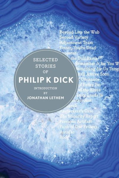 Selected Stories Of Philip K. Dick - Philip K. Dick - Books - HarperCollins - 9780544040540 - April 16, 2013