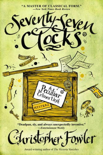 Seventy-seven Clocks: a Peculiar Crimes Unit Mystery - Christopher Fowler - Kirjat - Bantam - 9780553385540 - tiistai 30. syyskuuta 2008