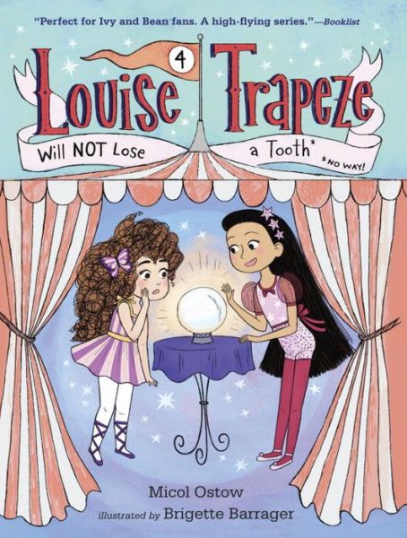 Louise Trapeze Will NOT Lose a Tooth - Louise Trapeze - Micol Ostow - Książki - Random House USA Inc - 9780553497540 - 25 kwietnia 2017