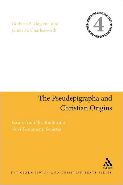 Cover for James H. Charlesworth · The Pseudepigrapha and Christian Origins: Essays from the Studiorum Novi Testamenti Societas - Jewish and Christian Texts (Paperback Book) [Nippod edition] (2012)